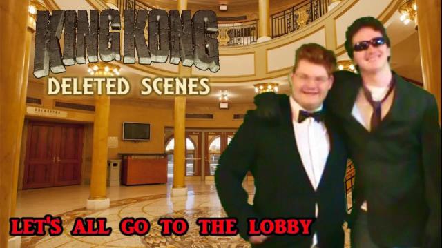 Title card image for video titled King Kong (2016) Fan Film DELETED SCENES - Let's All Go To The Lobby Title card image for video titled King Kong (2016) Fan Film DELETED SCENES - Let's All Go To The Lobby