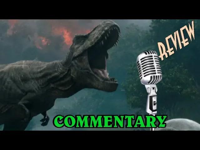 Title card image for video titled AUDIO COMMENTARY - Jurassic World Fallen Kingdom (2018) REVIEW Title card image for video titled AUDIO COMMENTARY - Jurassic World Fallen Kingdom (2018) REVIEW