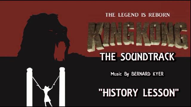 Title card image for video titled 1. History Lesson - KING KONG (2016) Fan Film Soundtrack by Bernard Kyer Title card image for video titled 1. History Lesson - KING KONG (2016) Fan Film Soundtrack by Bernard Kyer