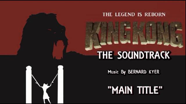 Title card image for video titled 2. Main Title - KING KONG (2016) Fan Film Soundtrack by Bernard Kyer Title card image for video titled 2. Main Title - KING KONG (2016) Fan Film Soundtrack by Bernard Kyer