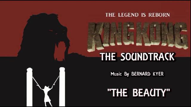 Title card image for video titled 6. The Beauty - KING KONG (2016) Fan Film Soundtrack by Bernard Kyer Title card image for video titled 6. The Beauty - KING KONG (2016) Fan Film Soundtrack by Bernard Kyer