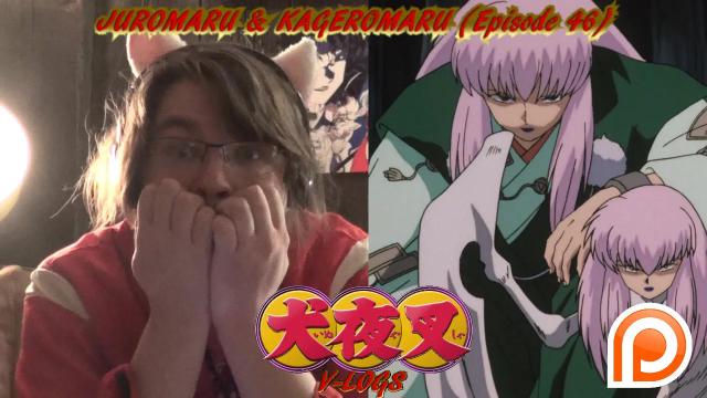 Title card image for video titled InuYasha V-Logs - JUROMARU & KAGEROMARU (Episode 46) Title card image for video titled InuYasha V-Logs - JUROMARU & KAGEROMARU (Episode 46)