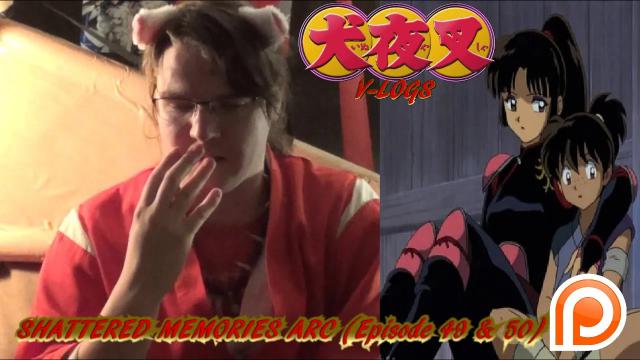 Title card image for video titled InuYasha V-Logs - SHATTERED MEMORIES ARC (Episode 49 & 50)