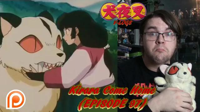 Title card image for video titled InuYasha V-Logs - KIRARA COME HOME (Episode 97) Cute For Second Last Title card image for video titled InuYasha V-Logs - KIRARA COME HOME (Episode 97) Cute For Second Last