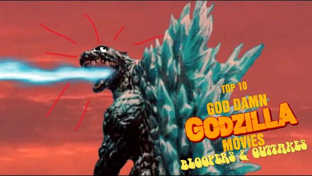 Title card image for video titled Top 10 Godzilla Movies - BLOOPERS & OUTTAKES Title card image for video titled Top 10 Godzilla Movies - BLOOPERS & OUTTAKES