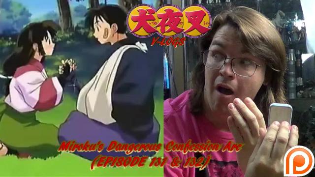 Title card image for video titled InuYasha V-Logs - MIROKU'S DANGEROUS CONFESSION ARC (Episodes 131 & 132) Title card image for video titled InuYasha V-Logs - MIROKU'S DANGEROUS CONFESSION ARC (Episodes 131 & 132)
