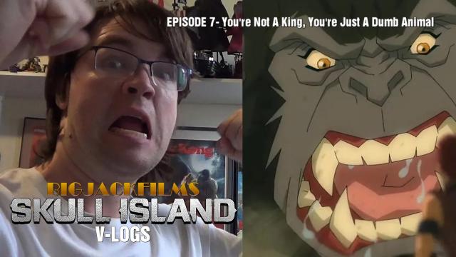 Title card image for video titled SKULL ISLAND V-LOGS - Episode 7 - You're Not A King, You're Just A Stupid Animal Title card image for video titled SKULL ISLAND V-LOGS - Episode 7 - You're Not A King, You're Just A Stupid Animal